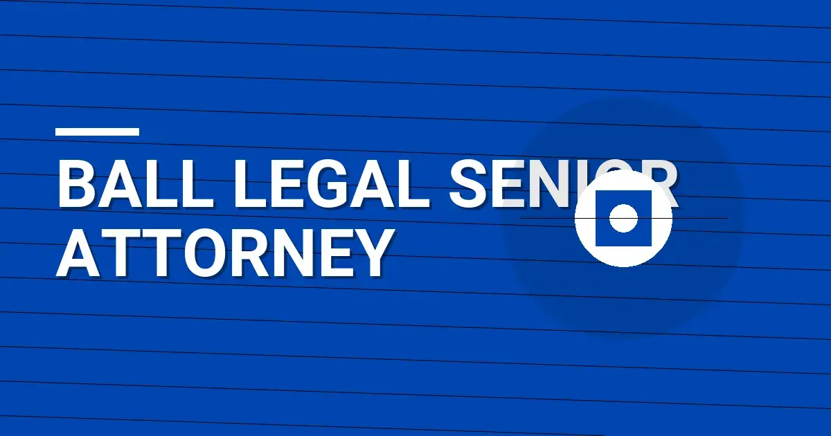 Ball Legal Senior Attorney