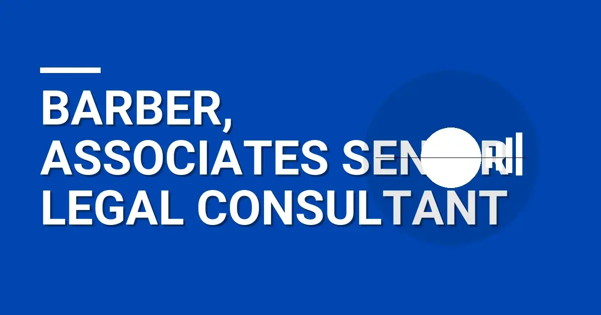 Barber, Associates Senior Legal Consultant