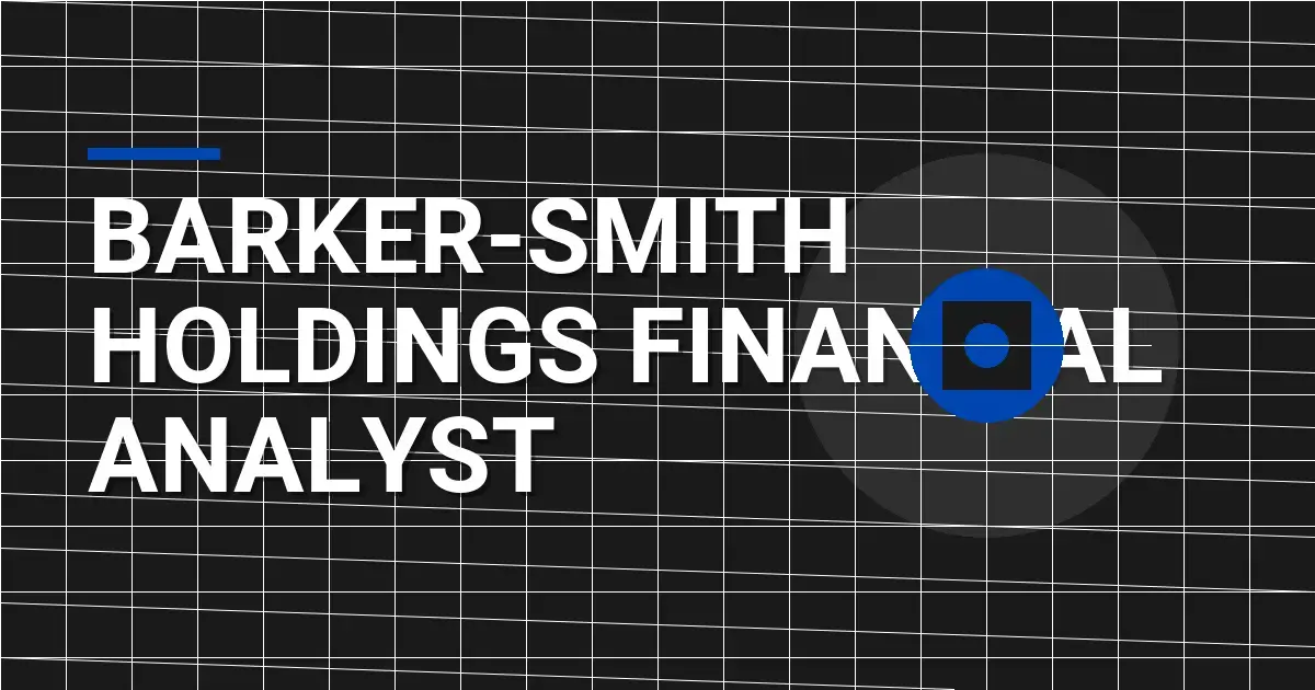 Barker-Smith Holdings Financial Analyst