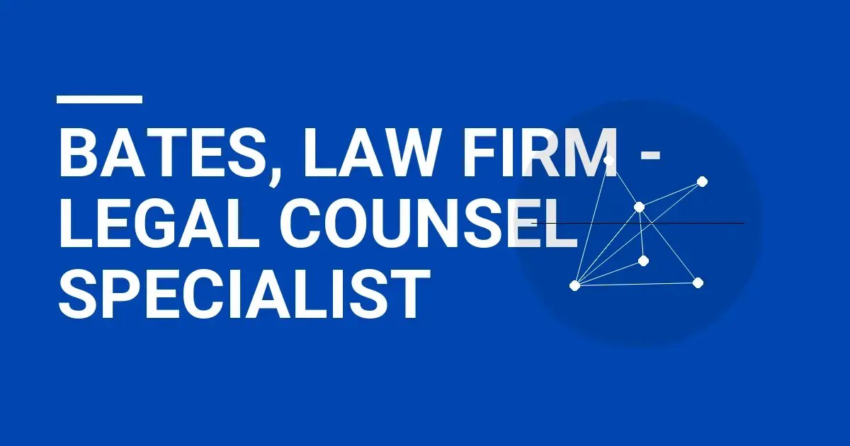 Bates, Law Firm - Legal Counsel Specialist