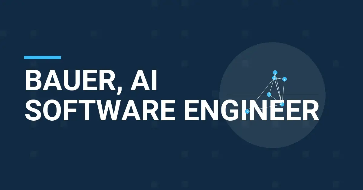 Bauer, AI Software Engineer