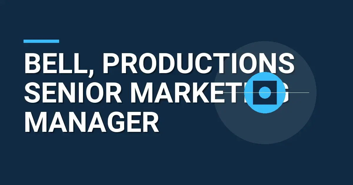 Bell, Productions Senior Marketing Manager