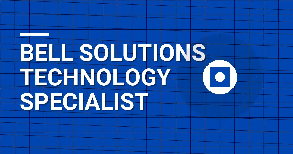 Bell Solutions Technology Specialist