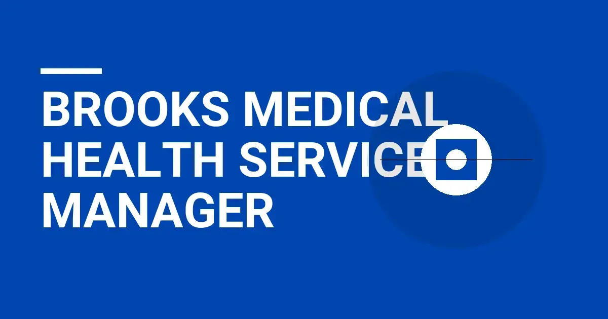 Brooks Medical Health Services Manager
