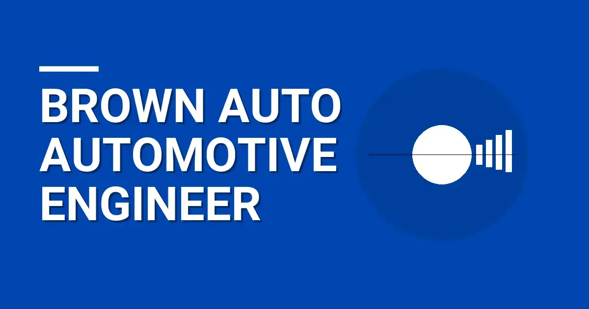 Brown Auto Automotive Engineer