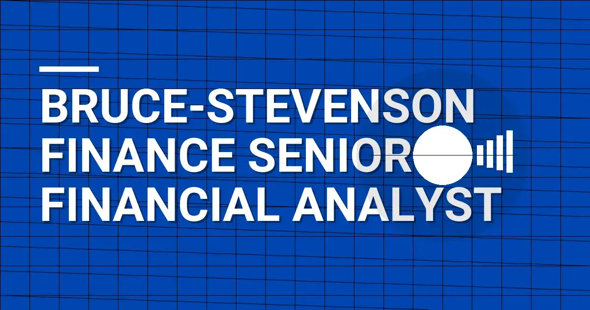 Bruce-Stevenson Finance Senior Financial Analyst