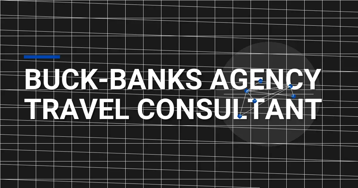 Buck-Banks Agency Travel Consultant