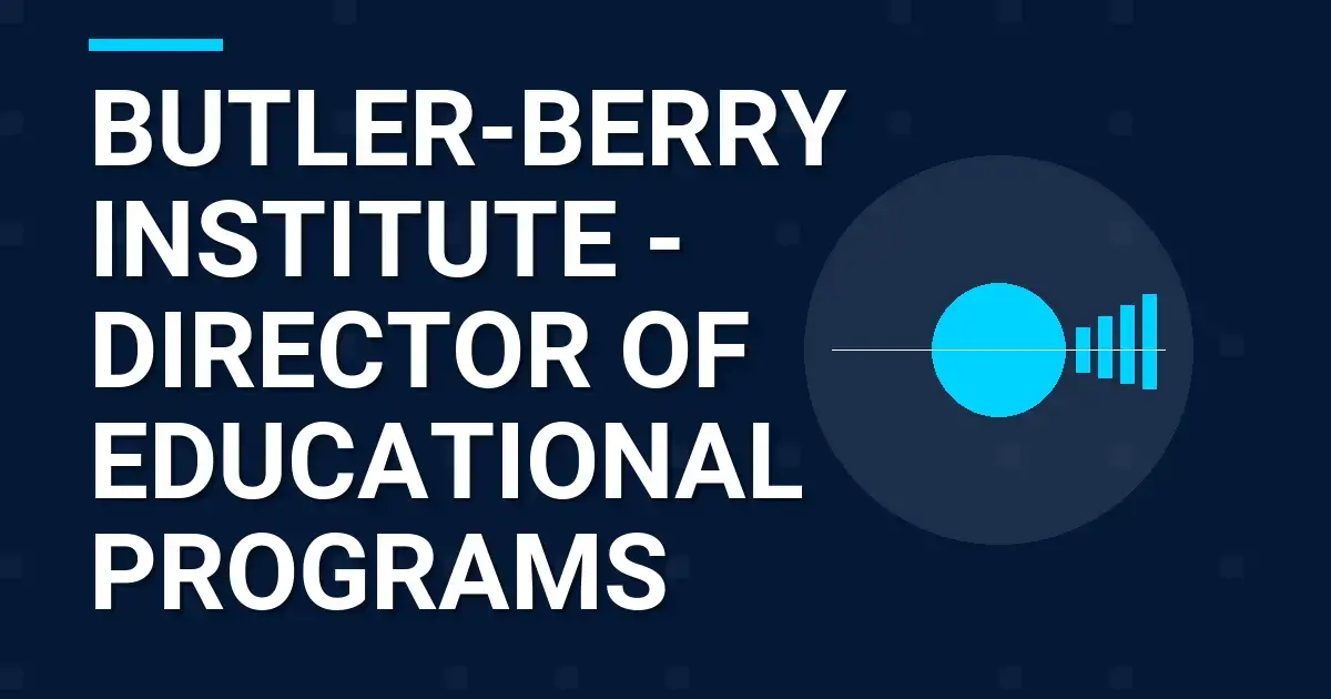 Butler-Berry Institute - Director of Educational Programs