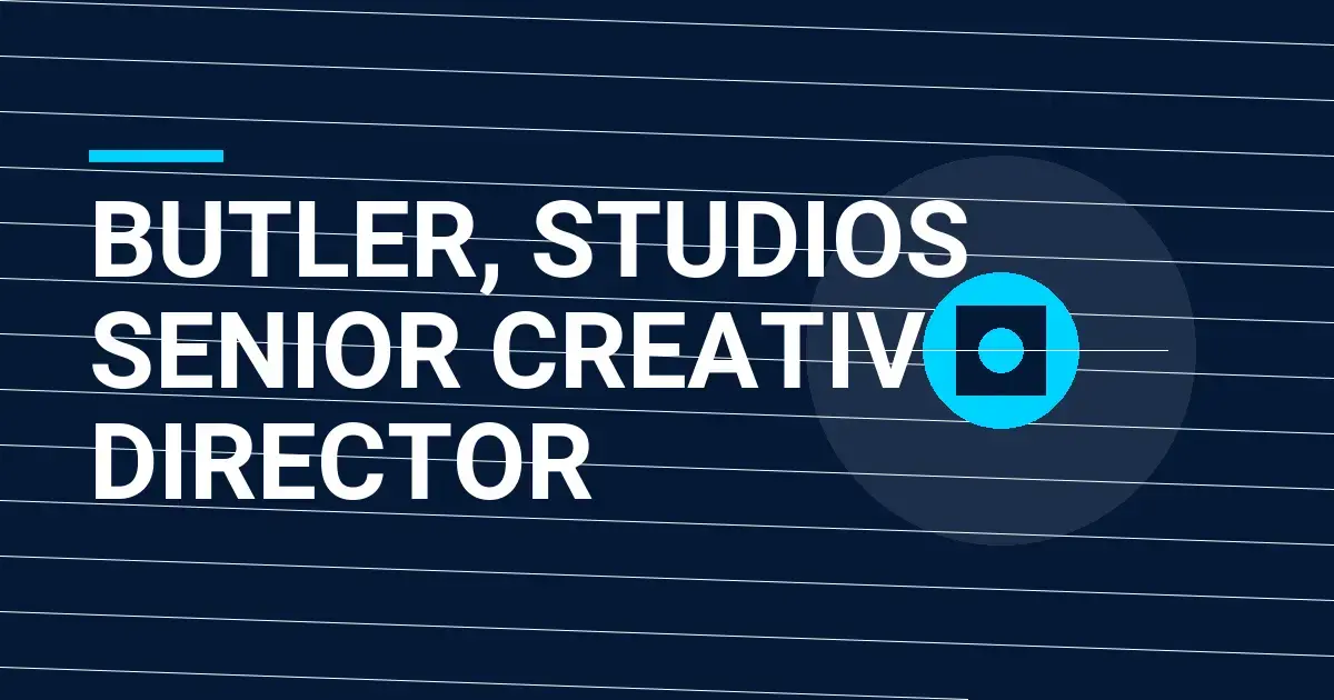 Butler, Studios Senior Creative Director