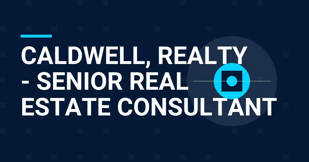 Caldwell, Realty - Senior Real Estate Consultant