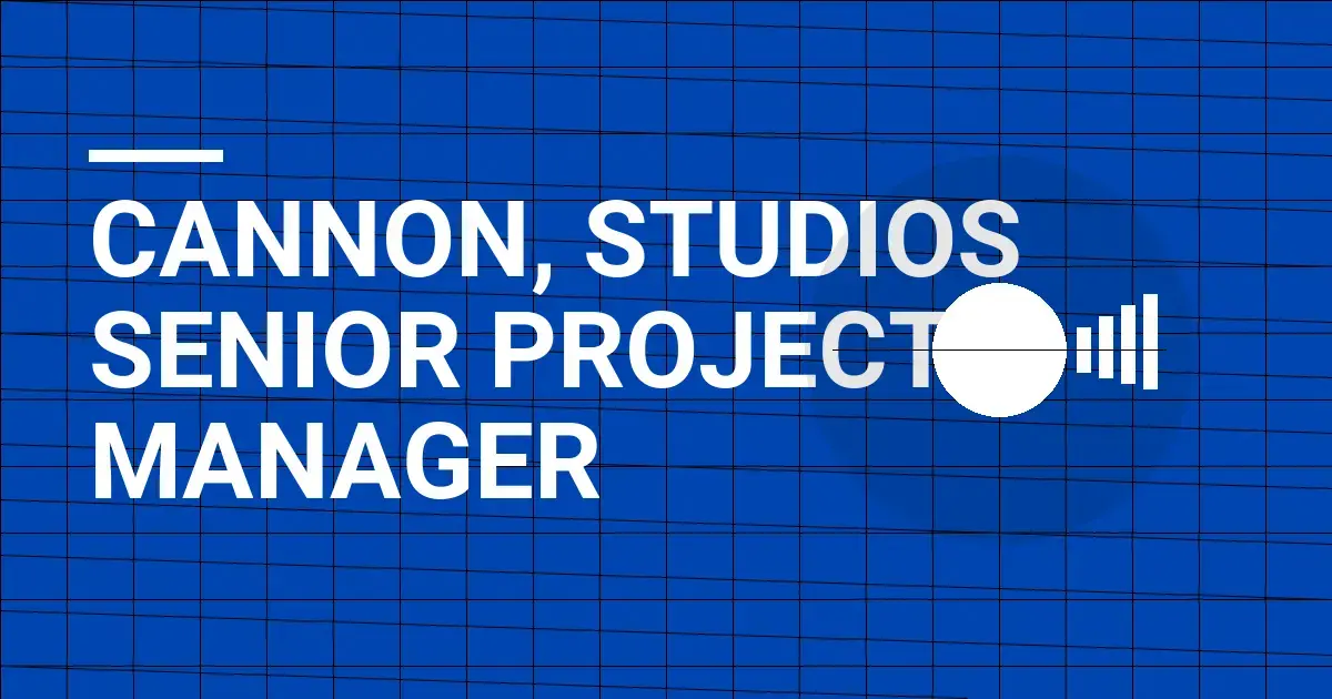 Cannon, Studios Senior Project Manager