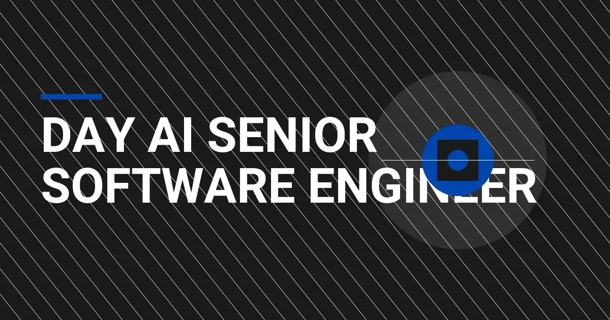 Day AI Senior Software Engineer