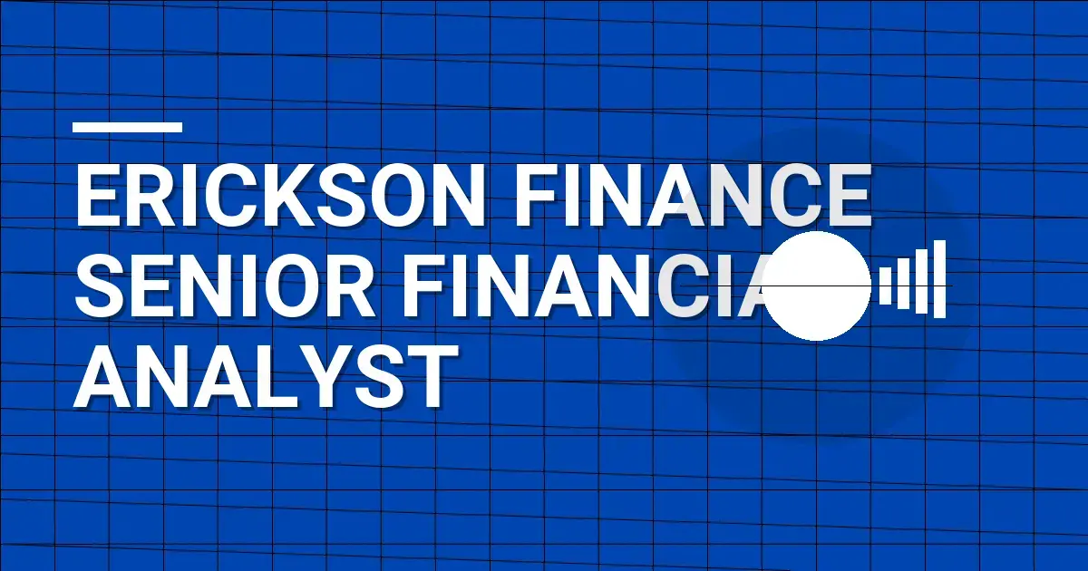 Erickson Finance Senior Financial Analyst