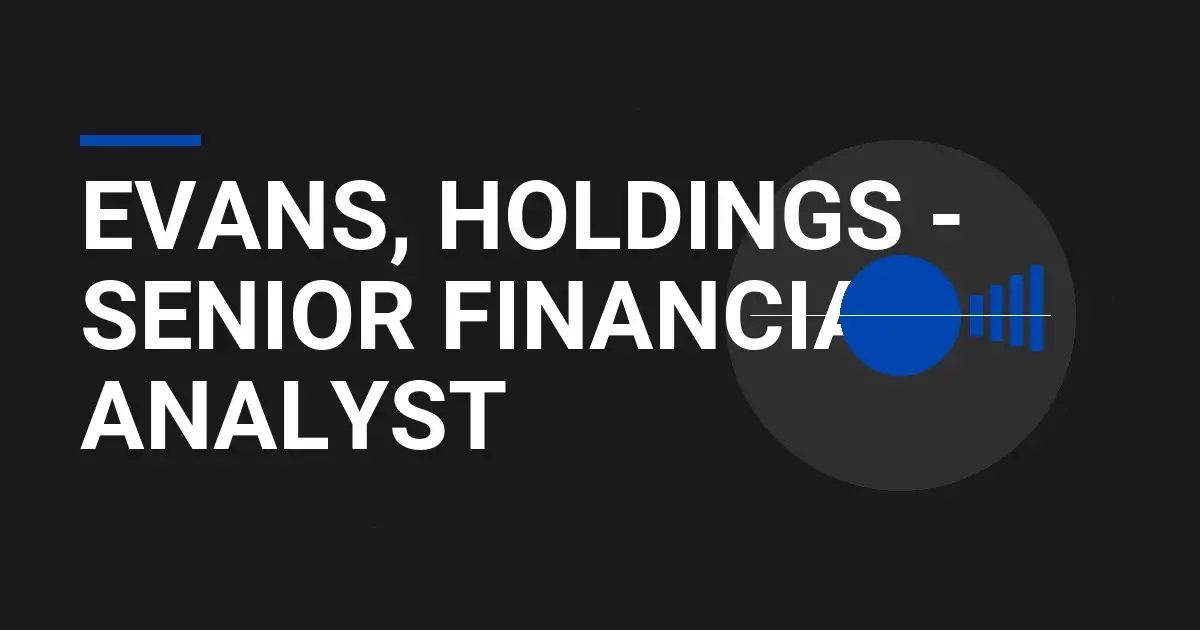 Evans, Holdings - Senior Financial Analyst