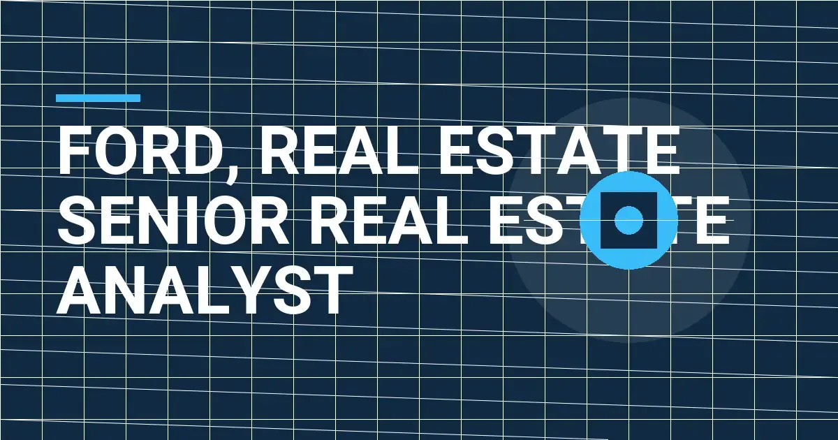 Ford, Real Estate Senior Real Estate Analyst