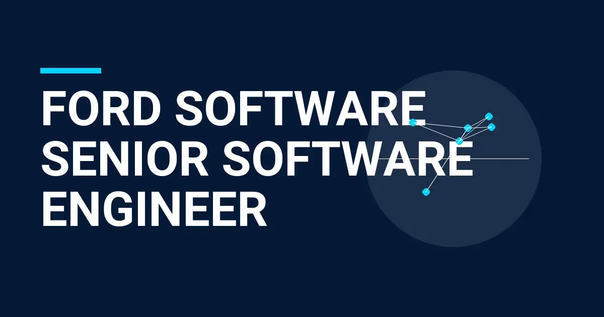 Ford Software Senior Software Engineer