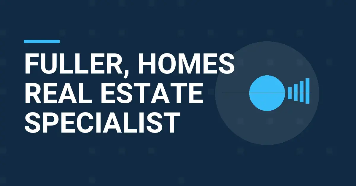 Fuller, Homes Real Estate Specialist