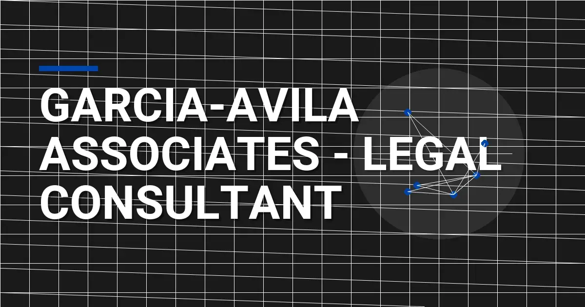 Garcia-Avila Associates - Legal Consultant