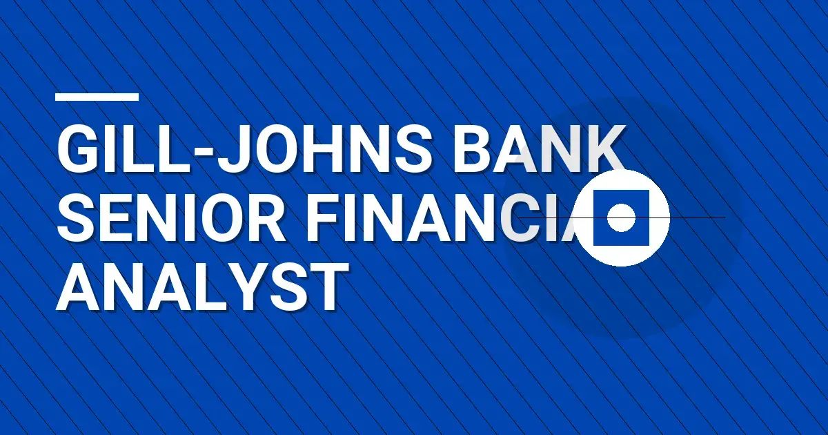 Gill-Johns Bank Senior Financial Analyst