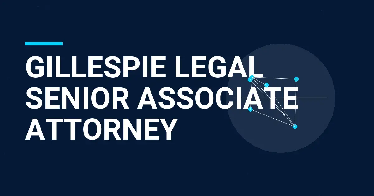Gillespie Legal Senior Associate Attorney