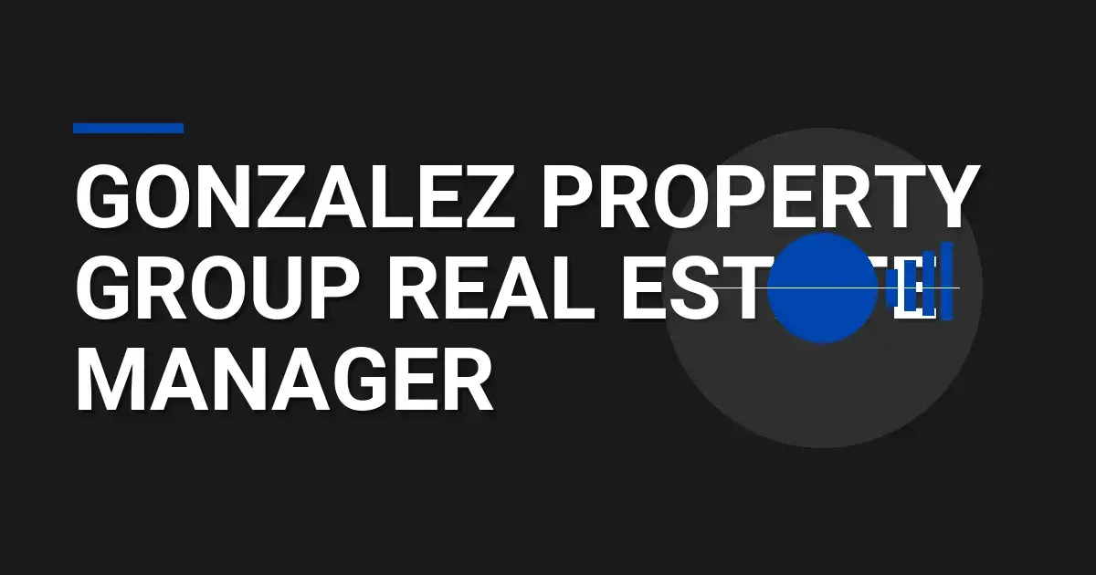 Gonzalez Property Group Real Estate Manager
