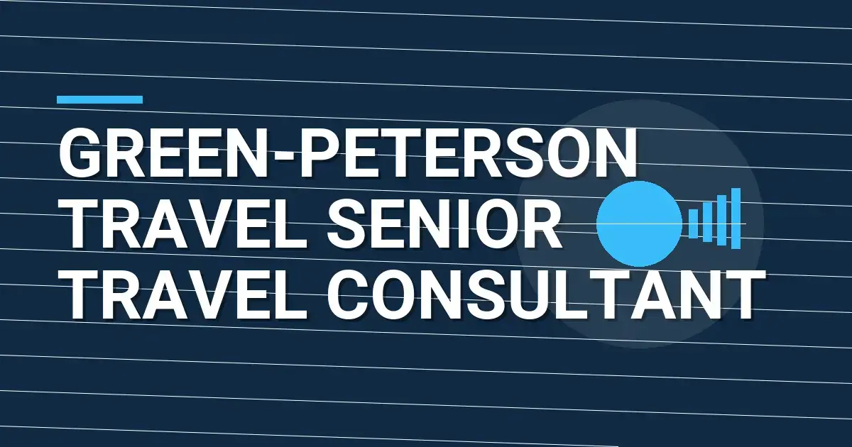 Green-Peterson Travel Senior Travel Consultant