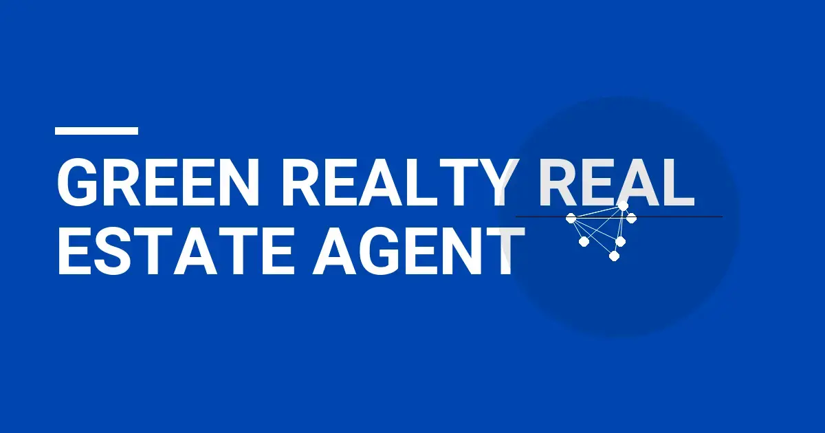 Green Realty Real Estate Agent