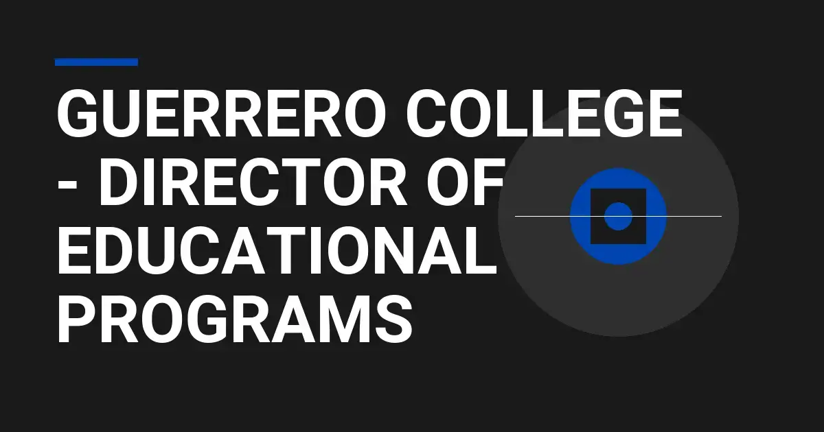 Guerrero College - Director of Educational Programs