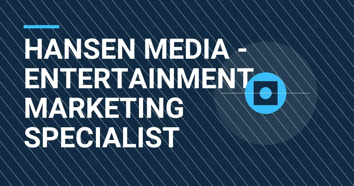 Hansen Media - Entertainment Marketing Specialist
