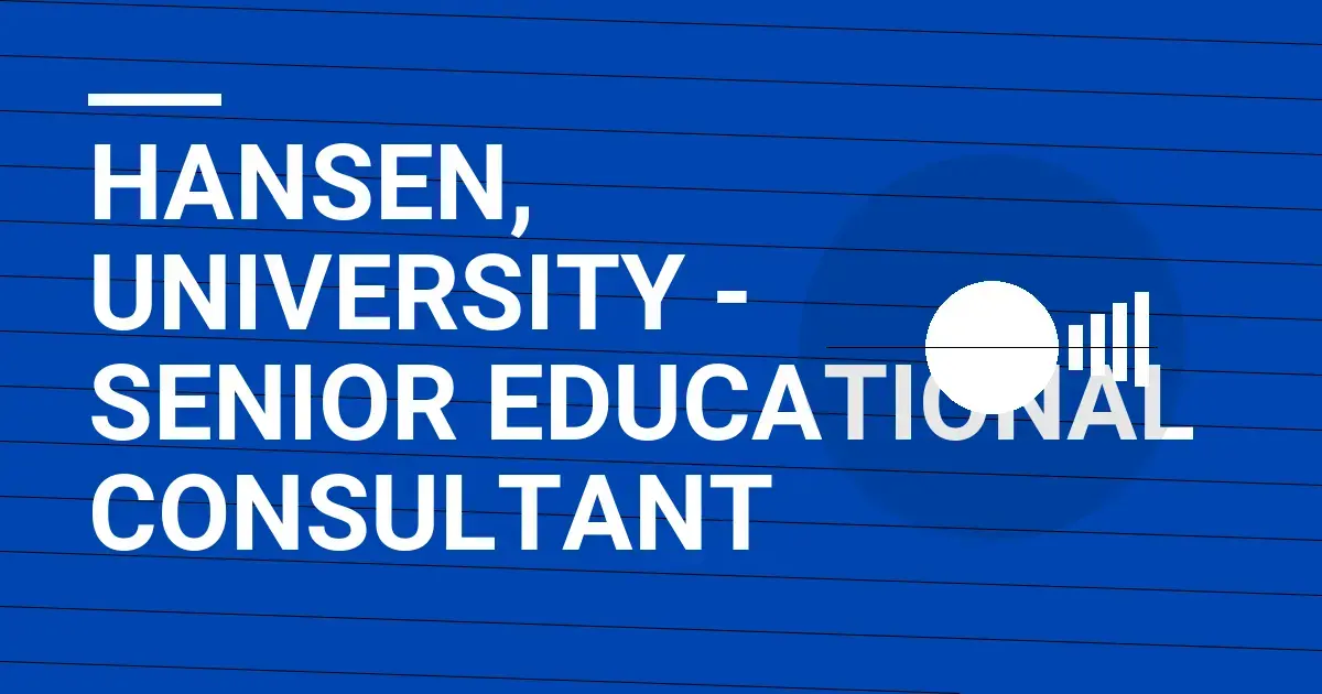 Hansen, University - Senior Educational Consultant