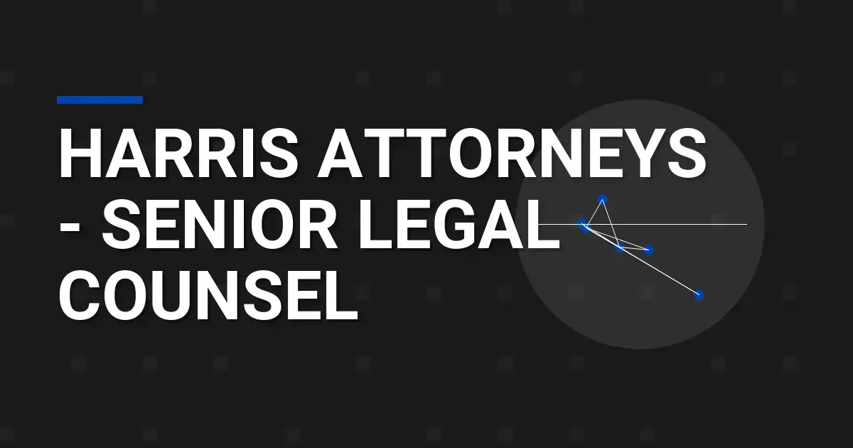 Harris Attorneys - Senior Legal Counsel