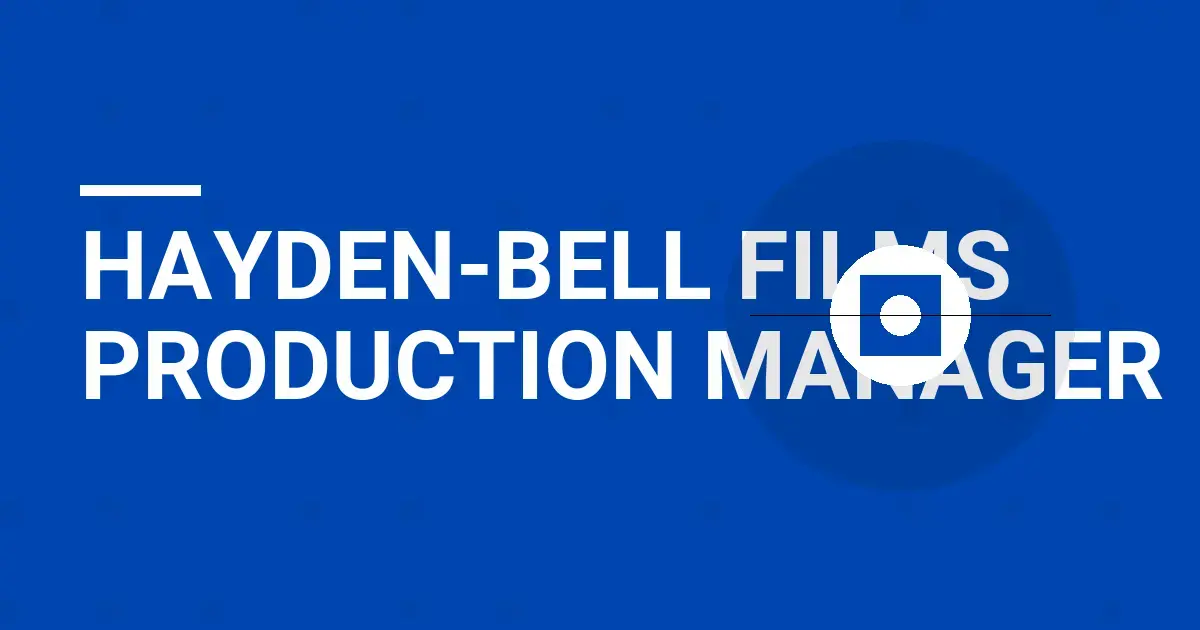 Hayden-Bell Films Production Manager