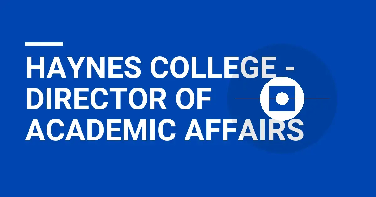 Haynes College - Director of Academic Affairs