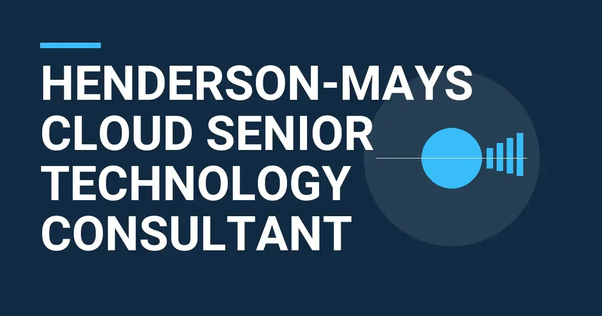 Henderson-Mays Cloud Senior Technology Consultant
