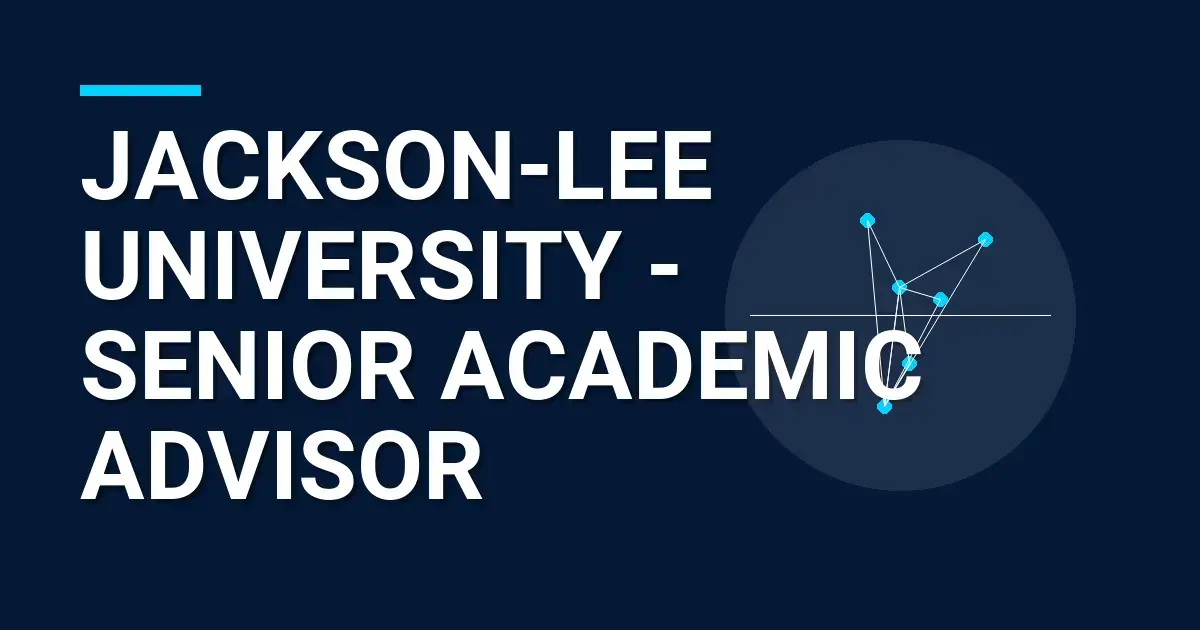 Jackson-Lee University - Senior Academic Advisor