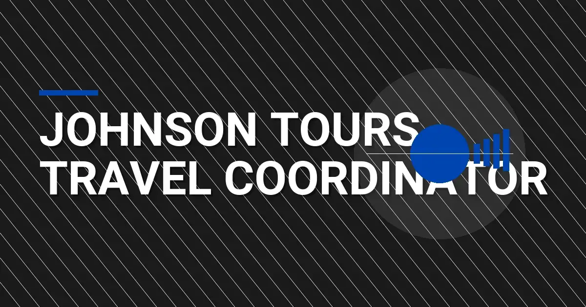 Johnson Tours Travel Coordinator