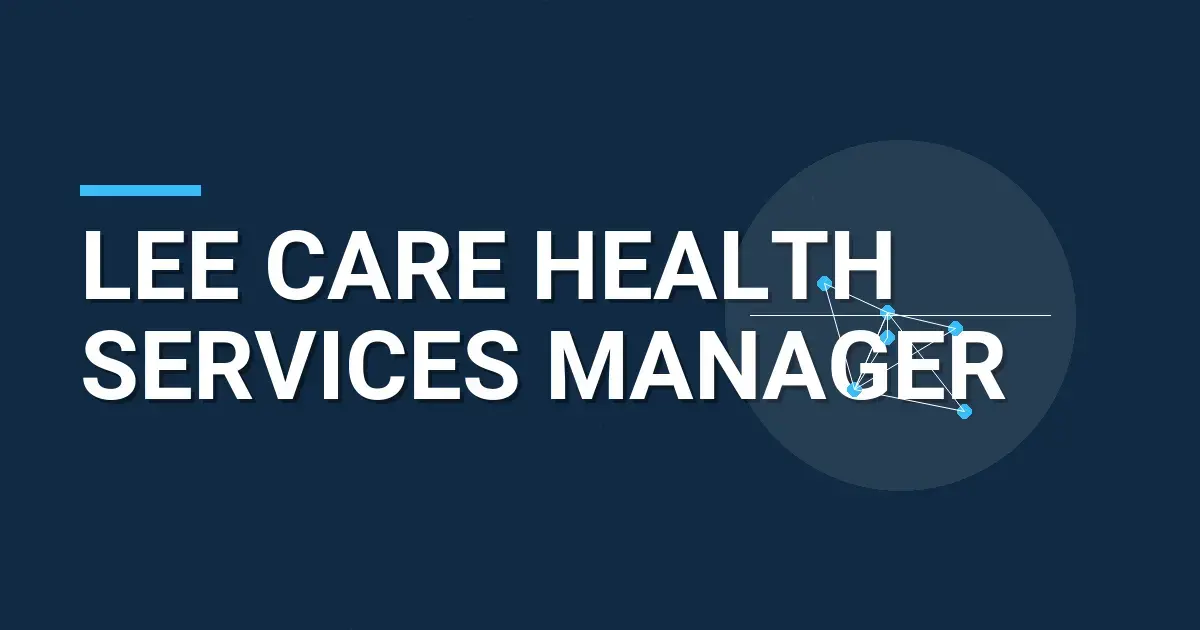 Lee Care Health Services Manager