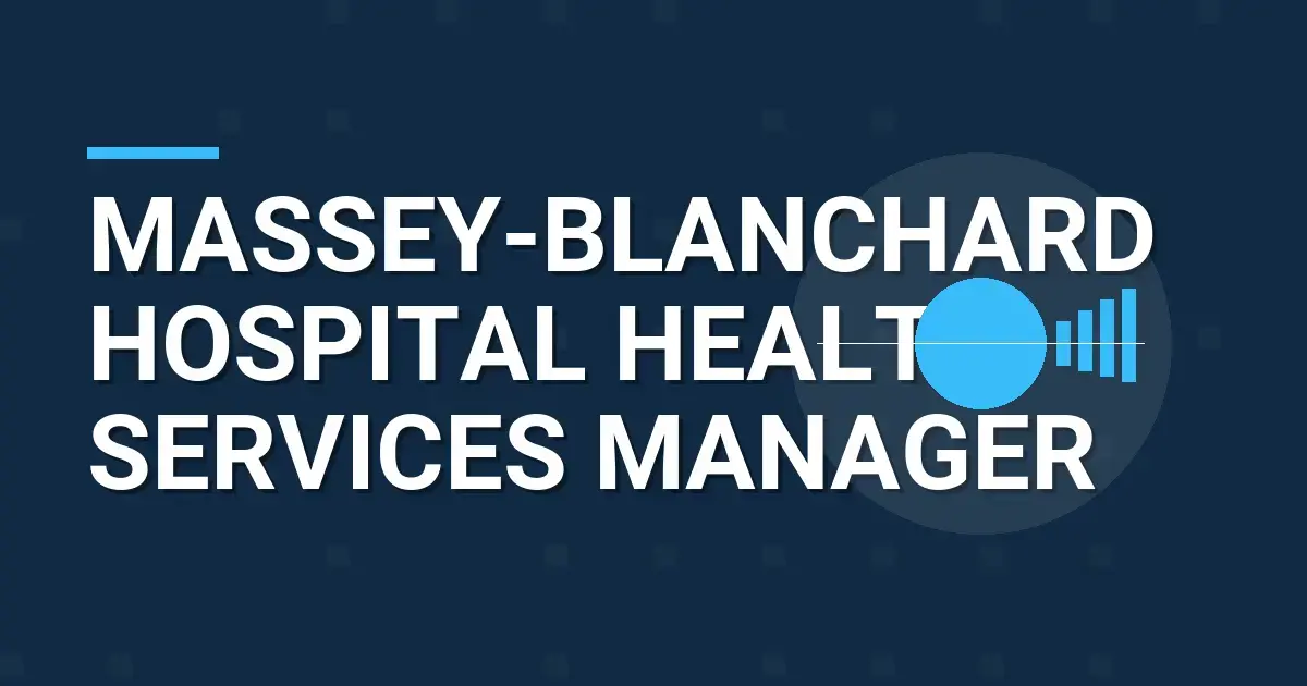 Massey-Blanchard Hospital Health Services Manager