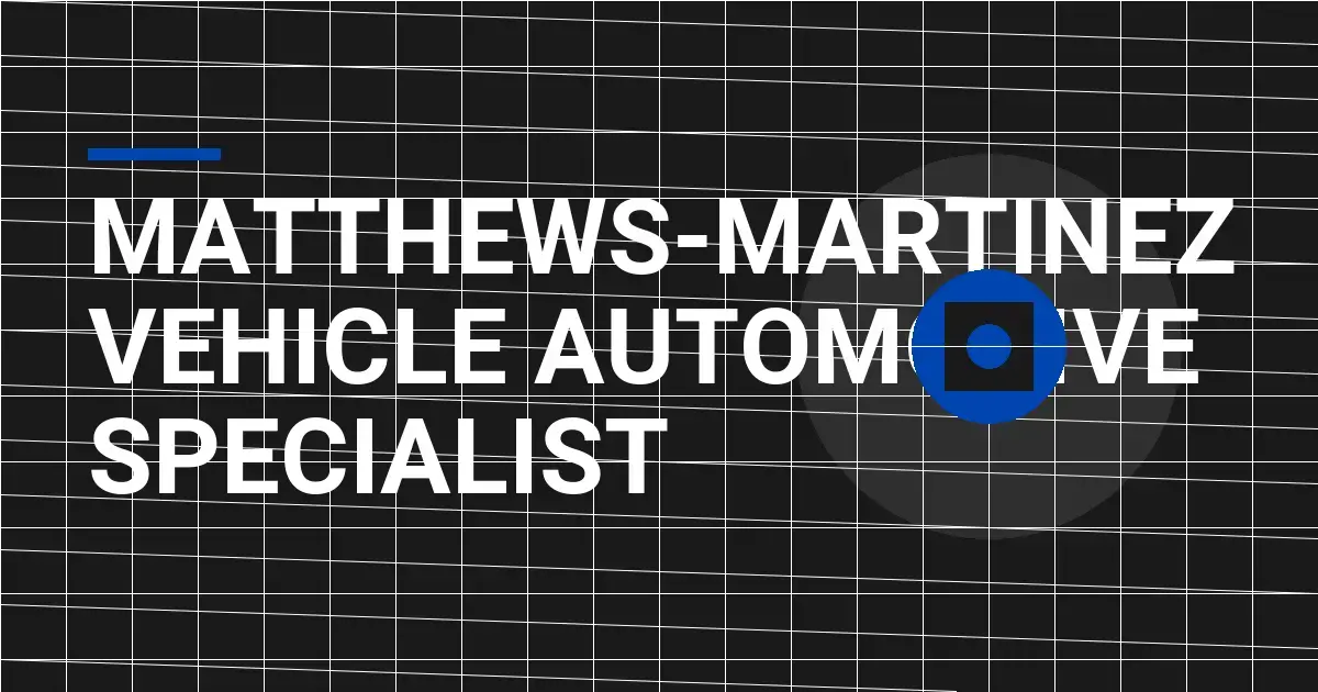 Matthews-Martinez Vehicle Automotive Specialist