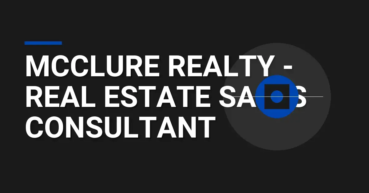 Mcclure Realty - Real Estate Sales Consultant