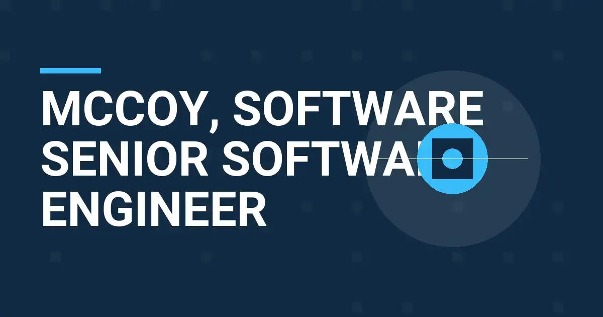 Mccoy, Software Senior Software Engineer