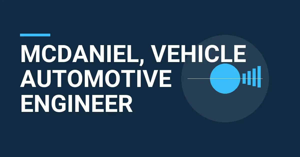Mcdaniel, Vehicle Automotive Engineer