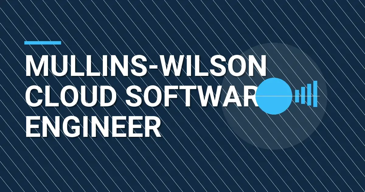 Mullins-Wilson Cloud Software Engineer