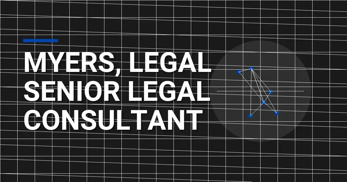 Myers, Legal Senior Legal Consultant