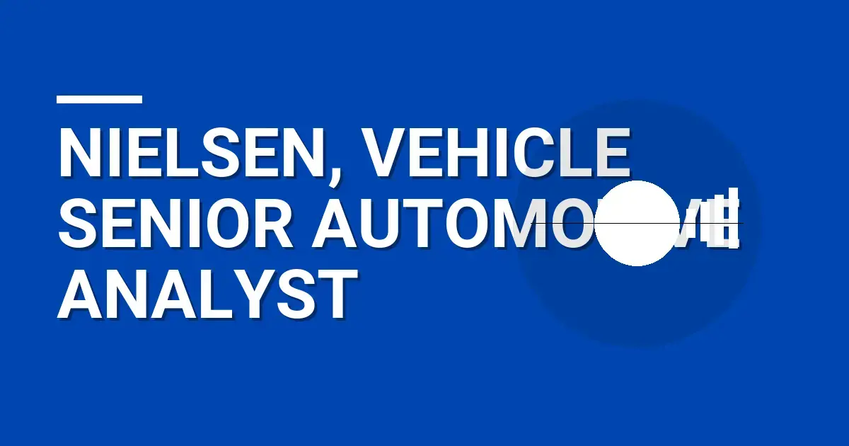 Nielsen, Vehicle Senior Automotive Analyst