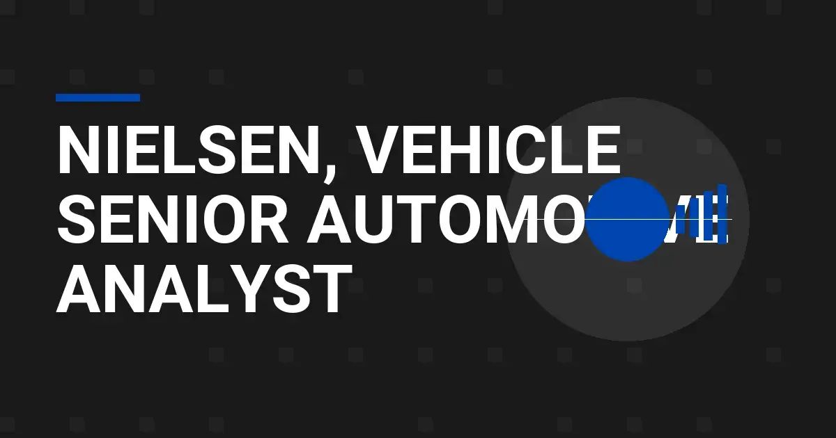 Nielsen, Vehicle Senior Automotive Analyst
