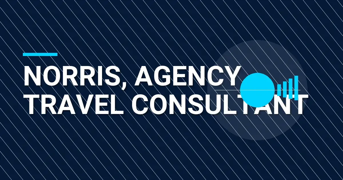 Norris, Agency - Travel Consultant