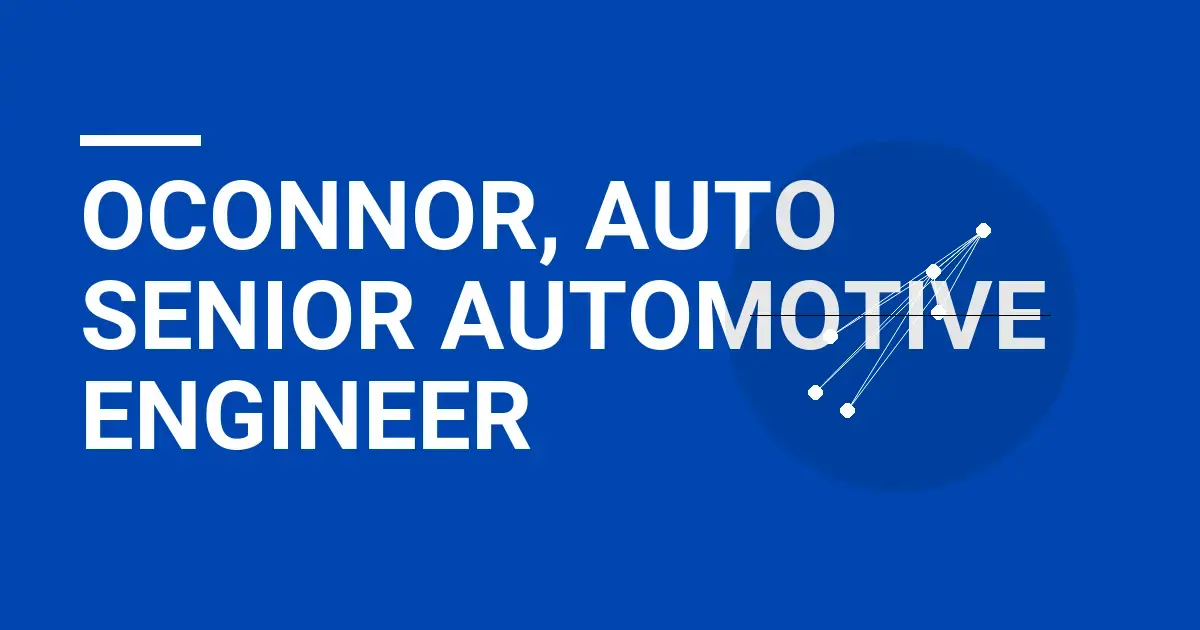 Oconnor, Auto Senior Automotive Engineer