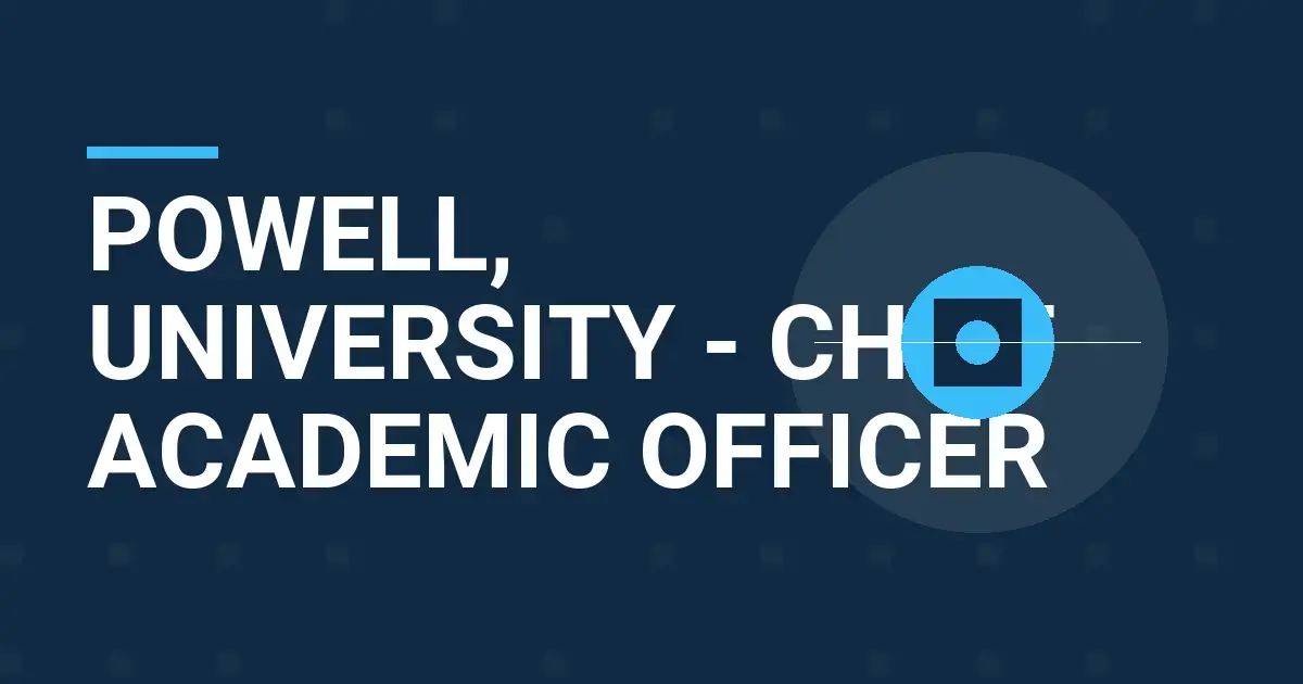 Powell, University - Chief Academic Officer