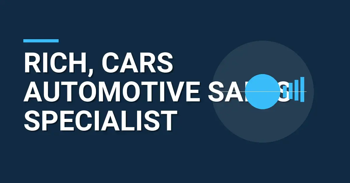Rich, Cars Automotive Sales Specialist